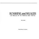 Cover of: Sunshine and wealth: Los Angeles in the twenties and thirties
