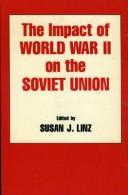 Cover of: The impact of World War II on the Soviet Union by Susan J. Linz