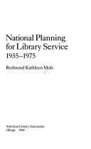 Cover of: National planning for library service, 1935-1975
