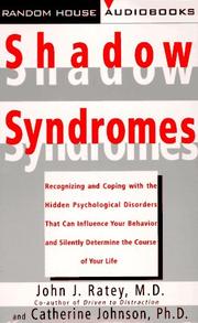 Cover of: Shadow Syndromes: Recognizing and Coping with the Hidden Psychological Disorders that Can Influenc e Your...