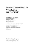 Cover of: Principles and practice of nuclear medicine by [edited by] Paul J. Early, D. Bruce Sodee.