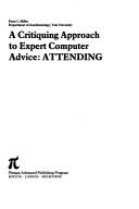 Cover of: A critiquing approach to expert computer advice--ATTENDING