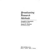 Cover of: Broadcasting research methods by [edited] by Joseph R. Dominick and James E. Fletcher.
