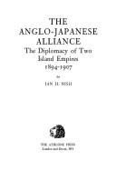 The Anglo-Japanese alliance by Ian Hill Nish