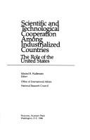 Scientific and technological cooperation among industrialized countries by Mitchel B. Wallerstein