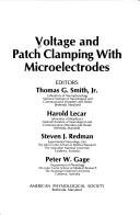 Voltage and patch clamping with microelectrodes by Thomas G. Smith