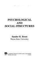 Psychological and social structures by Sandor B. Brent