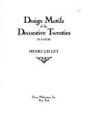 Cover of: Design motifs of the decorative twenties in color