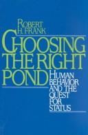 Cover of: Choosing the right pond by Robert H. Frank, Robert H. Frank