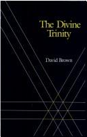 Cover of: The Divine Trinity by David Brown