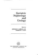 Geriatric nephrology and urology by Domenic A. Sica