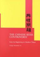 The Chinese rites controversy by George Minamiki