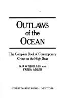 Cover of: Outlaws of the ocean: the complete book of contemporary crime on the high seas