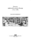 Dress in eighteenth-century Europe, 1715-1789 by Aileen Ribeiro
