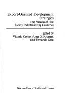 Cover of: Export-oriented development strategies by edited by Vittorio Corbo, Anne O. Krueger, and Fernando Ossa.