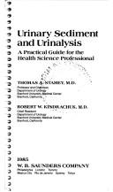 Cover of: Urinary sediment and urinalysis by Thomas A. Stamey