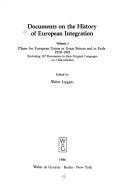 Cover of: Documents on the history of European integration by edited by Walter Lipgens.