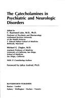 Cover of: The Catecholamines in psychiatric and neurologic disorders