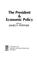 Cover of: The President & economic policy