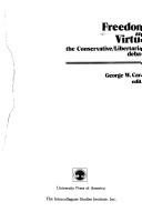 Cover of: Freedom and virtue by George W. Carey, editor.
