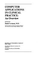 Cover of: Computer applications in clinical practice: an overview