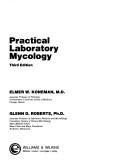 Cover of: Practical laboratory mycology. by Elmer W. Koneman