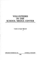 Cover of: Volunteers in the school media center by Linda Leveque Bennett