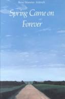 Spring came on forever by Bess Streeter Aldrich