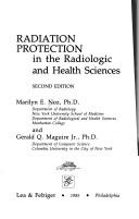 Cover of: Radiation protection in the radiologic and health sciences