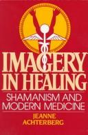 Imagery in healing by Jeanne Achterberg