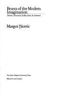 Cover of: Beasts of the modern imagination by Margot Norris