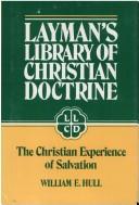 Cover of: The Christian experience of salvation | William E. Hull