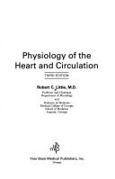 Cover of: Physiology of the heart and circulation | Robert C. Little