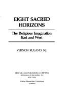 Cover of: Eight sacred horizons: the religious imagination East and West