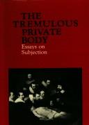 Cover of: The tremulous private body: essays on subjection