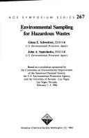 Cover of: Environmental sampling for hazardous wastes: based on a workshop sponsored by the Committee on Environmental Improvement of the American Chemical Society, the U.S. Environmental Protection Agency, and the University of Nevada--Las Vegas, Las Vegas, Nevada, February 1-3, 1984