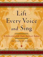 Cover of: Lift every voice and sing by Julian Bond and Sondra Kathryn Wilson, editors.