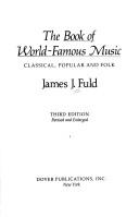 Cover of: The book of world-famous music by James J. Fuld