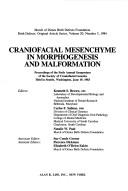 Cover of: Craniofacial mesenchyme in morphogenesis and malformation by Society of Craniofacial Genetics. Symposium