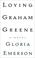 Cover of: Loving Graham Greene