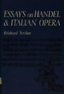 Cover of: Essays on Handel and Italian opera by Reinhard Strohm