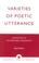 Cover of: Varieties of poetic utterance