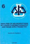 Cover of: Analysis of neuropeptides by liquid chromatography and mass spectrometry