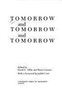 Cover of: Tomorrow and Tomorrow and Tomorrow