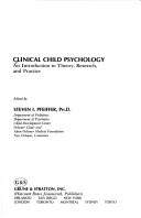 Cover of: Clinical child psychology: an introduction to theory, research, and practice