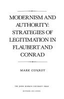 Cover of: Modernism and authority: strategies of legitimation in Flaubert and Conrad