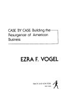 Cover of: Comeback, case by case: building the resurgence of American business