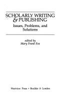 Cover of: Scholarly writing & publishing: issues, problems, and solutions