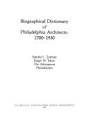 Cover of: Biographical dictionary of Philadelphia architects, 1700-1930 by Sandra L. Tatman, Sandra L. Tatman