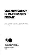 Cover of: Communication in Parkinson's disease by Sheila Scott